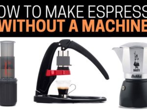 How to Make the Best Espresso Without Machine