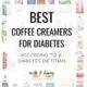 What is the Best Coffee Creamer for a Diabetic